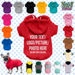 Custom Personalised Dog Puppy Pet HOODIE Clothes Name Funny- XS-4XL - Choose your own text/logo/photo - 17 colours- 100% Cotton - Sweatshirt