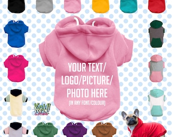 Custom Personalised Dog Puppy Pet HOODIE Clothes Name Funny- XS-4XL - Choose your own text/logo/photo - 16 colours- 100% Cotton - Sweatshirt