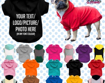 Custom Personalised Dog Puppy Pet HOODIE Clothes Name Funny- XS-4XL - Choose your own text/logo/photo - 17 colours- 100% Cotton - Sweatshirt