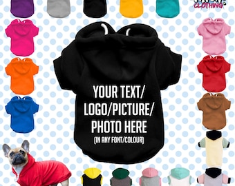 Custom Personalised Dog Puppy Pet HOODIE Clothes Name Funny- XS-4XL - Choose your own text/logo/photo - 17 colours- 100% Cotton - Sweatshirt