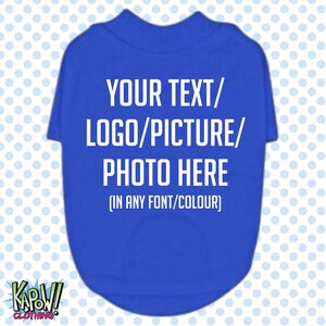 Custom Personalised Dog Puppy Pet T-SHIRT Clothes Name Funny- XXS-4XL-Choose your own text/logo/photo-10 colours-100% Polyester-Short Sleeve Royal Blue XL