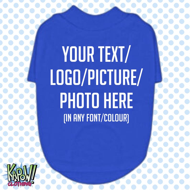 Custom Personalised Dog Puppy Pet T-SHIRT Clothes Name Funny- XXS-4XL-Choose your own text/logo/photo-10 colours-100% Polyester-Short Sleeve Royal Blue XL