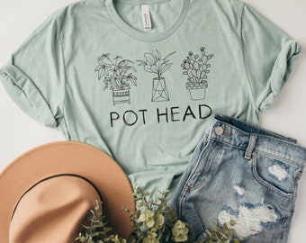 Pot Head T-Shirt, Plant T-Shirt, Funny Plant T-Shirt, Crazy Plant Lady Shirt, Plant Lover T-Shirt, Gardener Shirt, Plant Gift