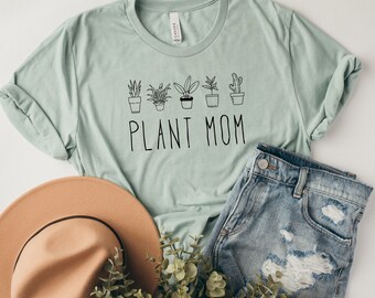 Plant Mom Shirt, Plant Lady Shirt, Plant Mama, Plant Lover, Funny Plant Shirt, Plant Lady Gift, Plant Parent, Plant Gift, Graphic Plant Tee