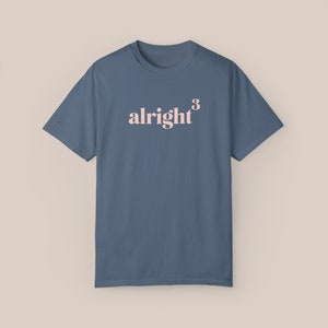 alright, alright, alright tee in denim blue, matthew mcconaughey, austin, texas t-shirt