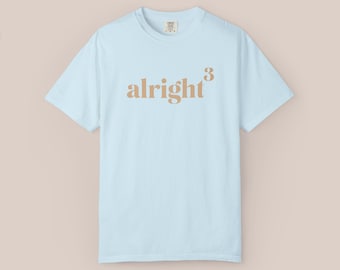 Alright Cubed Tee: Matthew McConaughey Inspired Comfort Colors Shirt