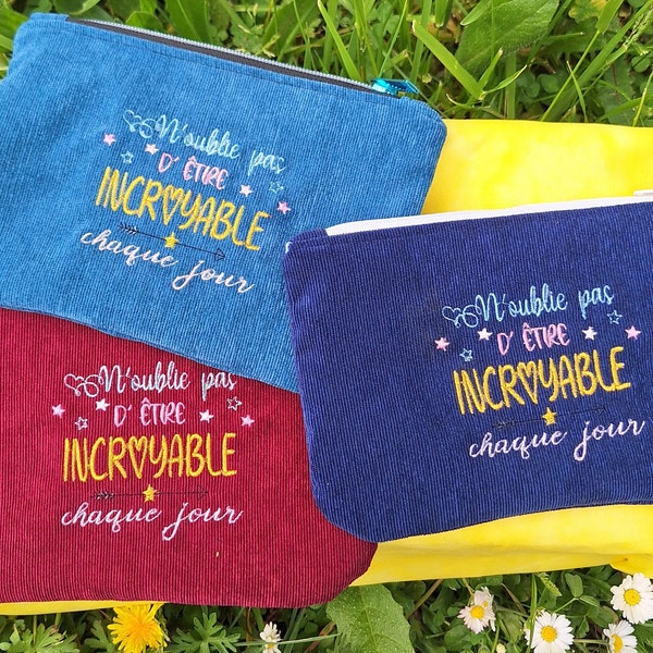 Pochette brodée "N'oublie pas d'être incroyable chaque jour", à glisser dans son sac à main rangement maquillage, clé, papiers, médicaments.