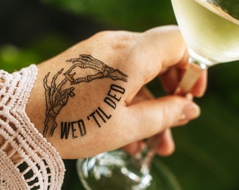 Temporary Tattoos - WED 'TIL DED, for weddings, engagements bridal party gifts and favours.