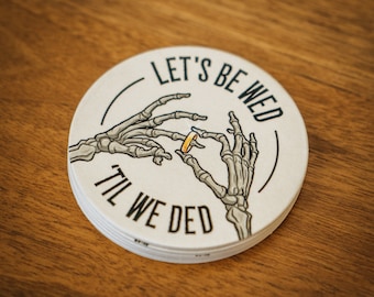 Drinks coasters - WED &#39;TIL DED, thick and durable, for weddings, favors, props & gifts, skeleton ring, 90mm / 3.5&quot; Ivory white.