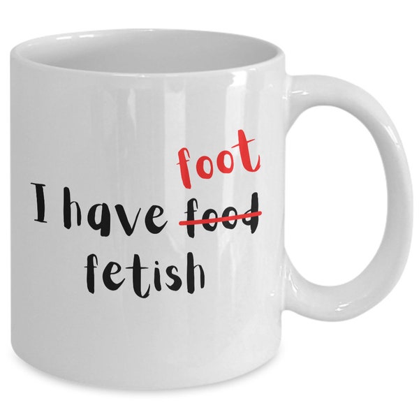 I have foot fetish kinky bdsm mug