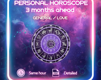 May include: A digital graphic with a purple and blue nebula background. The text reads "PERSONAL HOROSCOPE 3 months ahead GENERAL / LOVE." A circular zodiac chart is in the center. Additional text includes "Same hour" and "Detailed."