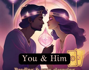 You & Him | Reading tarot - Aura Cleansing