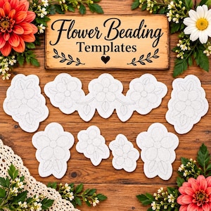 May include: A set of white felt flower beading templates with stitched outlines, arranged below a wooden sign that reads Flower Beading Templates with a heart icon. The templates feature various floral shapes with leaves and stems.