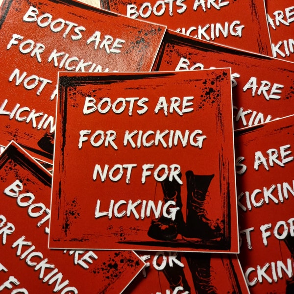 Boots Are For Kicking | Sticker 5 Pack