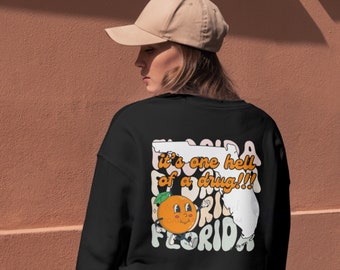 Florida Retro One - Sweat-shirt d'enfer d'une drogue | design d'inspiration rétro de la Floride, sweat-shirt chanson de la Floride, sweat-shirt unisexe orange rétro de Floride