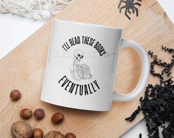 I'll Read These Books Eventually Skeleton TBR Mug | halloween mug, bookish skeleton mug, skeleton holding books, neverending tbr mug