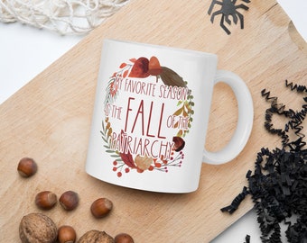 Ma saison préférée est la chute du patriarcat mug | Tasse à café amusante, tasse d'automne, tasse de feuilles d'automne