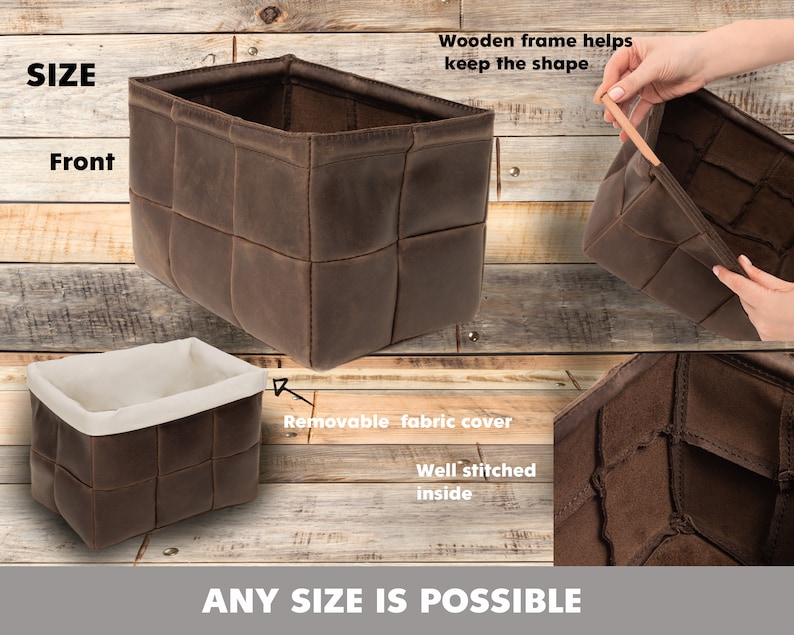 May include: A brown leather storage basket with a removable fabric liner. The basket has a wooden frame to help keep its shape. The text "SIZE" and "Front" are visible in the image. The text "ANY SIZE IS POSSIBLE" is also visible in the image.