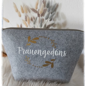 Kosmetiktasche Filztasche Frauengedöns Geschenk personalisierte Tasche