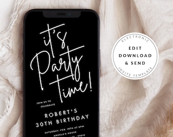 Peut inclure: Une invitation numérique en noir et blanc pour une fête d'anniversaire de 30 ans. L'invitation indique "It's Party Time!" et comprend le nom Robert, la date, l'heure et le lieu de la fête. L'invitation comprend également le texte "Electronic Edit Download & Send Invite Template".
