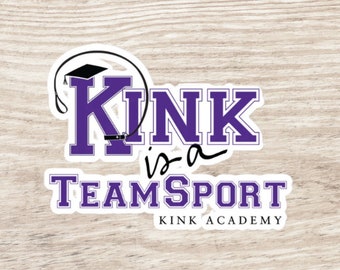 Kink Is a Team Sport Sticker | Kinky BDSM Sticker