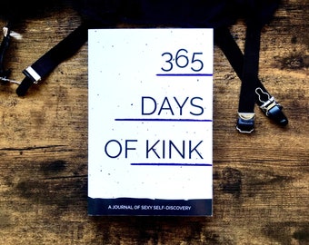 365 Days of Kink: A Journal of Sexy Self-Discovery | Kinky BDSM Journal | Sexy Gift Idea