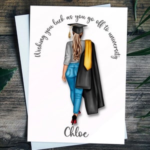 May include: A graduation card featuring an illustration of a woman in a cap and gown walking away from the viewer. The card reads "Wishing you luck as you go off to university" and "Chloe".
