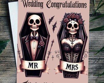May include: A wedding congratulations card with a skeleton couple in coffins. The card has the text "Wedding Congratulations" at the top and "Till death do you part" at the bottom. The skeletons are dressed in wedding attire and have the words "MR" and "MRS" on their coffins.