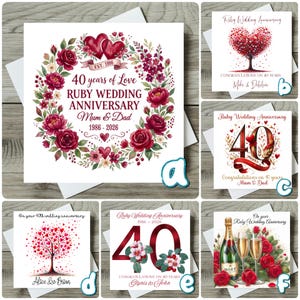 May include: A collection of six square greeting cards for a 40th ruby wedding anniversary. Designs feature floral wreaths, heart-shaped trees, the number 40, and champagne flutes with red roses, all printed with personalized names and dates.