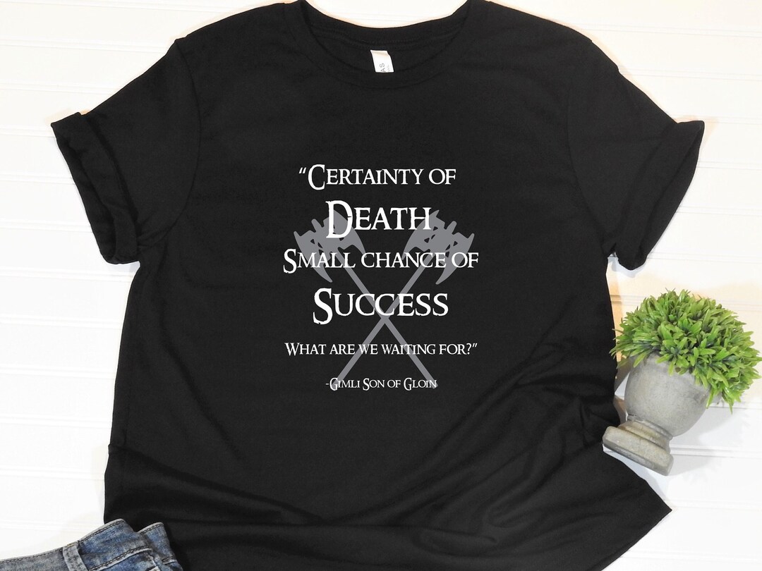 Certainty Of Death Small Chance Of Success Certainty of Death Small Chance of Success Quote Shirt - Etsy