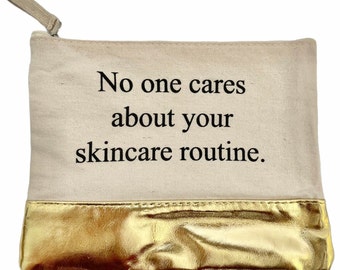 no one cares MAKEUP BAG