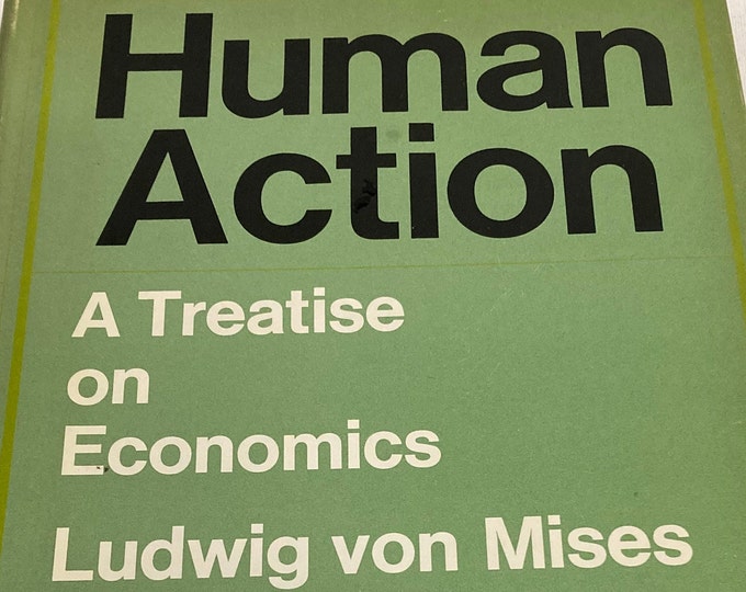 Human Action: A Treatise on Economics