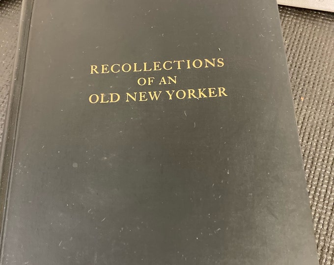 Recollection of an old New Yorker by Frederick Van Wyck ,2nd Printing, Jan/1933