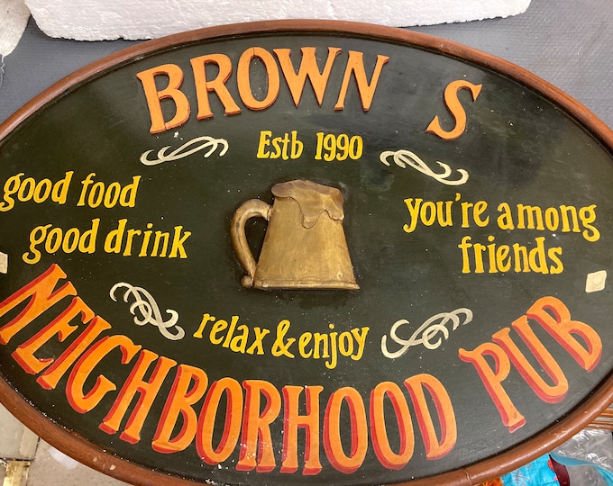BROWNE'S Neighborhood Pub" Estd 1990 good food BEER Wood Bar Sign