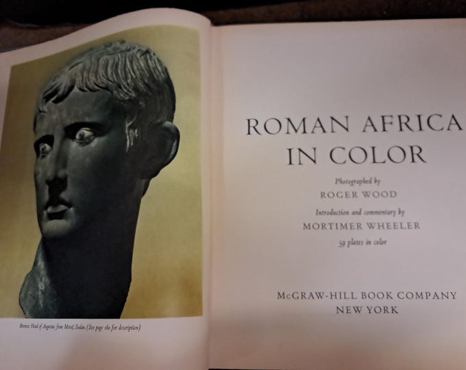 Roman Africa in color. / Photographed by Roger Wood. Intro. and commentary by Mortimer Wheeler