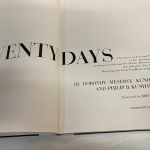 Tewnty Days .  A Narriative in text and Pictures of The ssassination of Abraham Lincoln.Copyright 1965