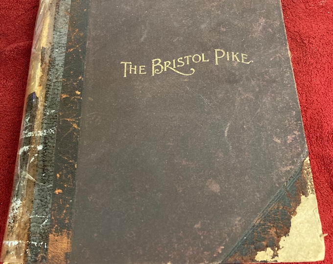 Rare  First Edition 1893 Book "THE BRISTOL PIKE" by Rev. S.F.Hotchkin,M.A.,
