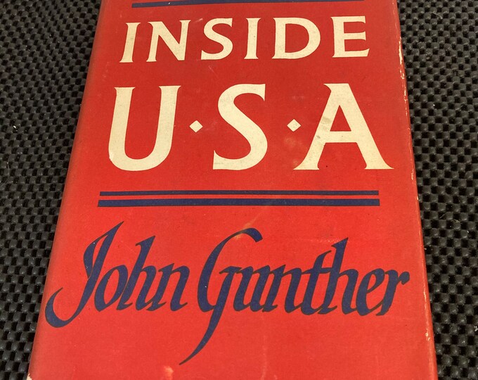 Inside U.S.A. (First USA edition-1947)John Gunther Published by Harper and Brothers, 1947