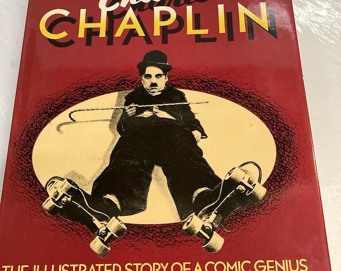 My Life In Pictuers, Charles Chaplin. The Illustrated  Story Of A Comic Genious.Peerage Books