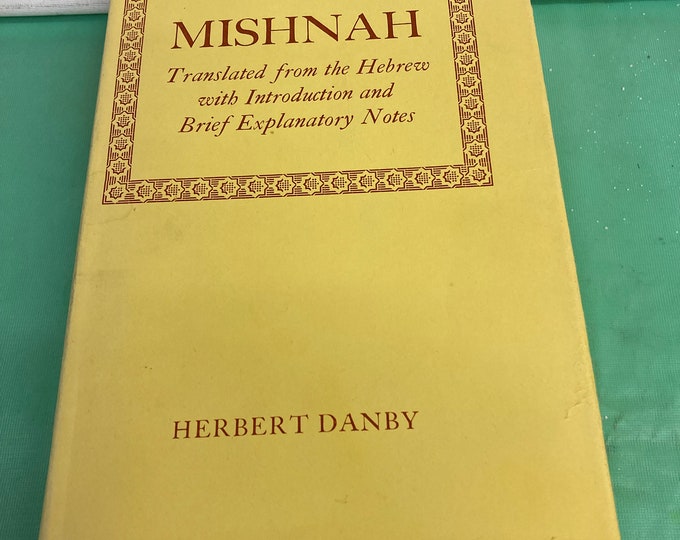 The Mishnah, Translated from the Hebrew COMPLETE by ENGLISH by Danby