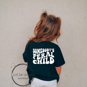 Somebody's Feral Child T-Shirt: Edgy Kids Graphic Tee