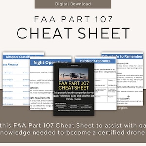 May include: A digital download cheat sheet for the FAA Part 107 drone pilot exam. The cheat sheet includes information on airspace classifications, night operations, drone categories, and other important information to remember.