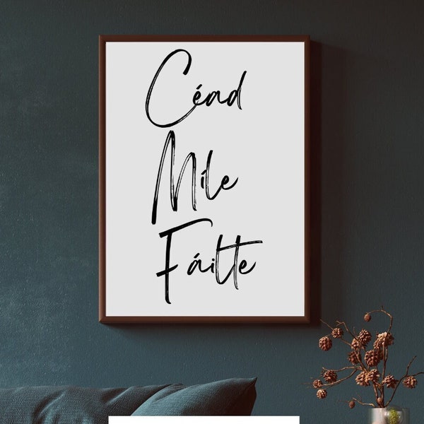 Digital Print | Cead Mile Failte | A thousand welcomes | Irish | Wall Decor | Ireland Sayings | Blessing