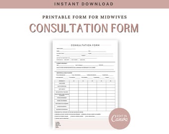 May include: A printable consultation form for midwives. The form is white with black text and includes fields for patient information, medical history, and other relevant details. The words "Instant Download" and "Consultation Form" are displayed.