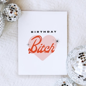 Birthday Bitch - Carte d'anniversaire ludique