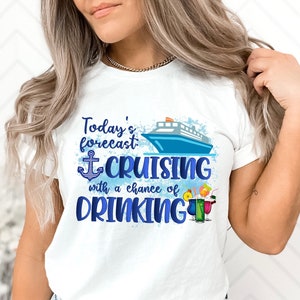 Cruising Together Shirt,cruising with a chance of drinking,cruise shirt,cruise tshirt,crusing tees, girls trip, girls weekend, family cruise