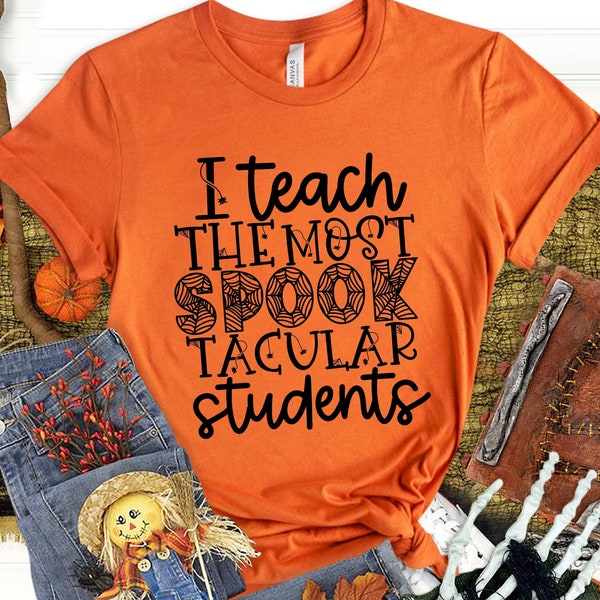 Halloween Teacher Shirt, I Teach The Most Spooktacular Students, Halloween Shirts for Teachers, Teacher Tee, Holiday Teacher, Teacher Shirts