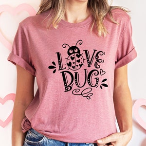 Cute Valentines Day shirt, Love Bug Valentines Day Shirt,  , Matching Couples,  Cute gift for her, womens shirt, gift for girlfriend womens