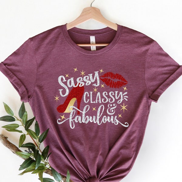 Sassy Classy and Fabulous Shirt, Cute Birthday Outfit, Birthday Girl Queen Shirt, Birthday Sass Shirt, Sassy Classy  Funny quote slogan tee