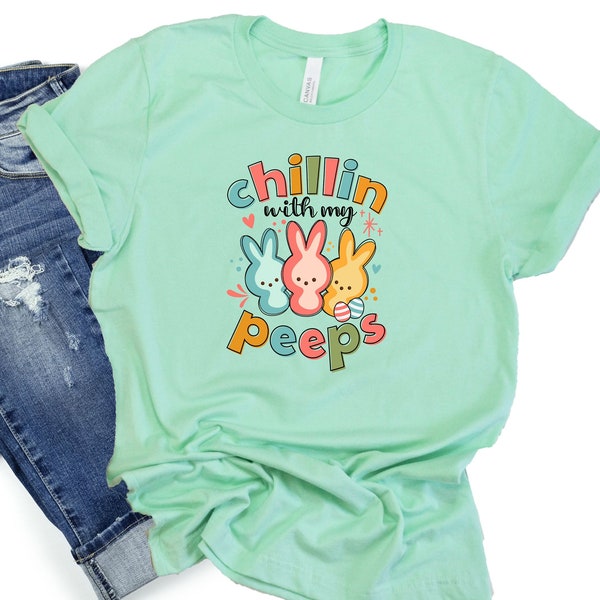 Chilling with my Peeps Easter Shirt, Easter Bunny rabbit Shirt, Cute Bunny Easter shirt cute boys girls toddler Easter Bunnies shirt
